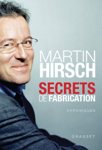Secrets de fabrication : chroniques d'une politique expérimentale