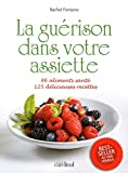 LA GUERISON DANS VOTRE ASSIETTE