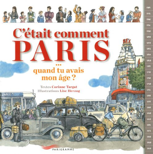 C'était comment Paris... : quand tu avais mon âge ?