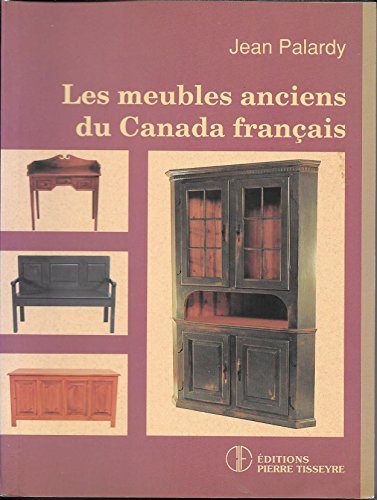 Les meubles anciens du canada français