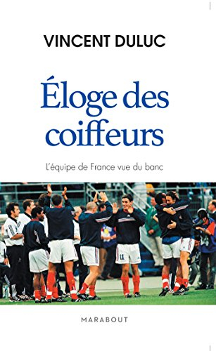Eloge des coiffeurs : l'équipe de France vue du banc