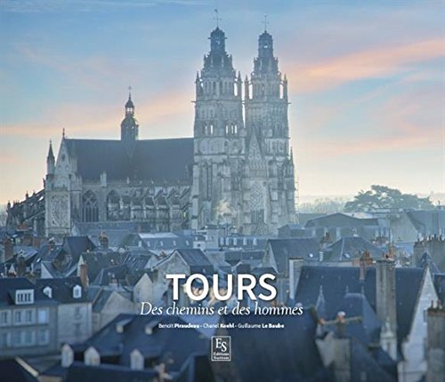 Tours, des chemins et des hommes