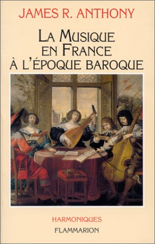 La musique en France à l'époque baroque : de Beaujoyeulx à Rameau