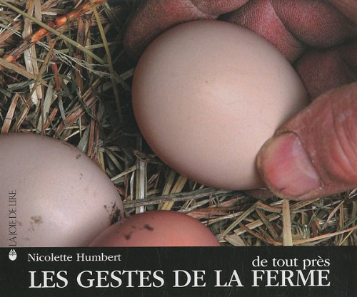 Les gestes de la ferme de tout près