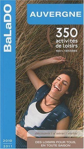 Auvergne : 350 activités de loisirs 100% testées