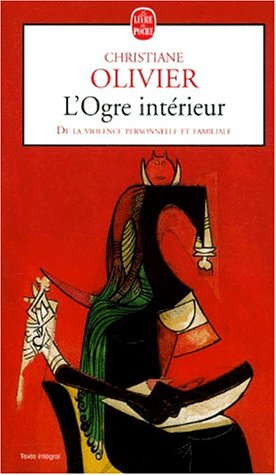L'ogre intérieur : de la violence personnelle et familiale