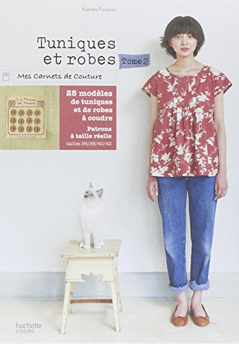 Tuniques et robes. Vol. 2. 23 modèles à coudre