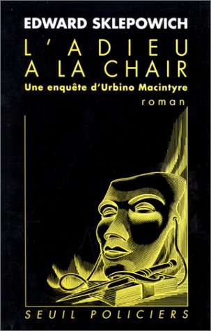 L'adieu à la chair : une enquête d'Urbino Macintyre