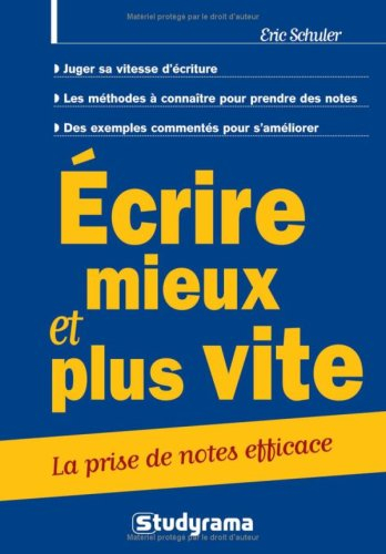 Ecrire mieux et plus vite : la prise de notes efficace