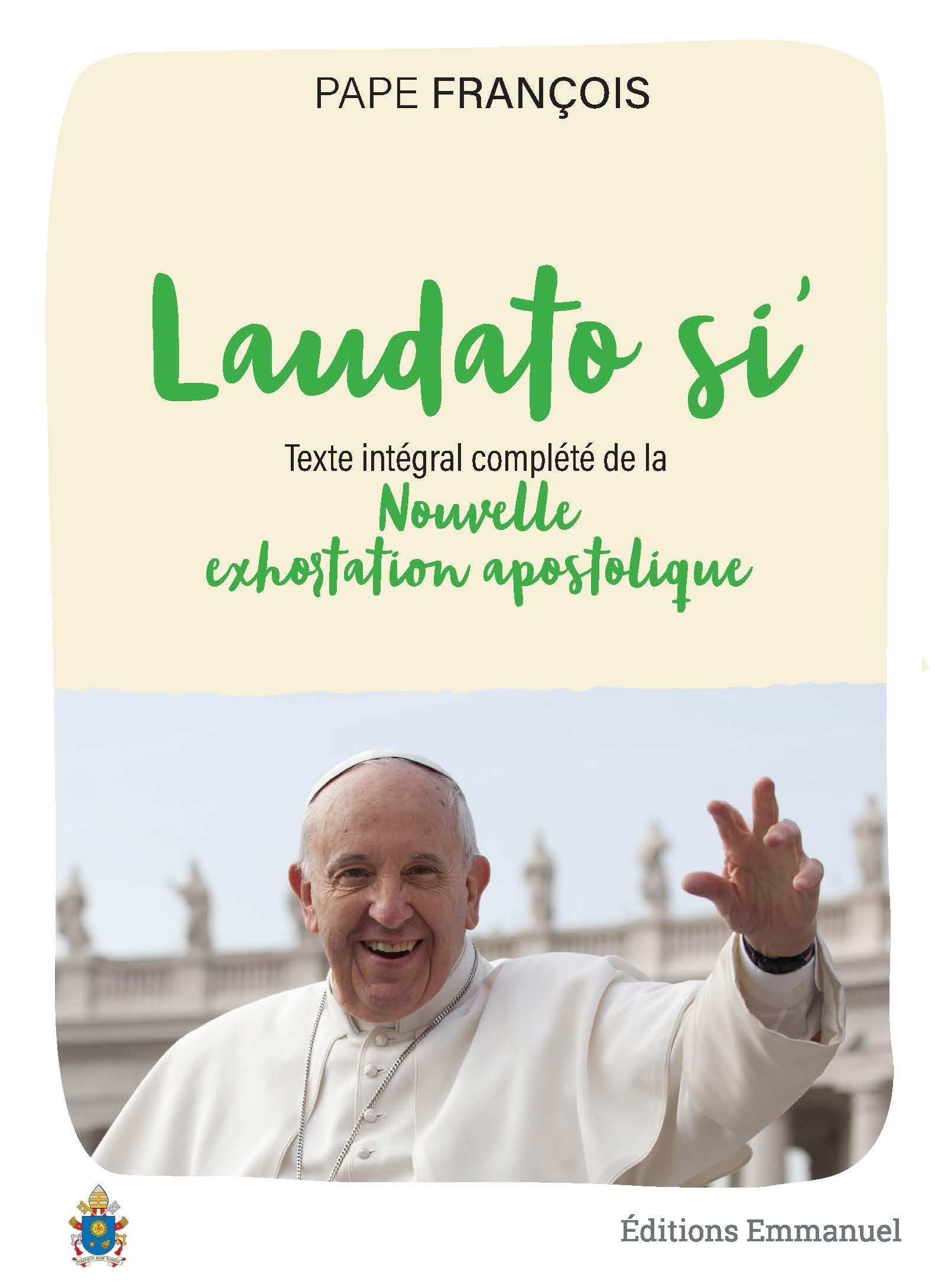 Loué sois-tu : lettre encyclique Laudato si' sur la sauvegarde de la maison commune. Louez Dieu : ex