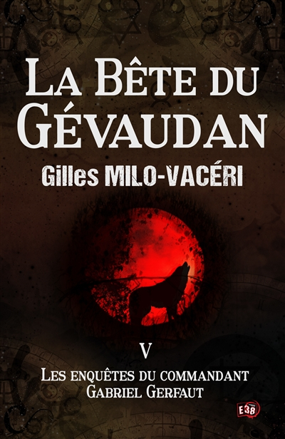 La Bête du Gévaudan: Les enquêtes du commandant Gabriel Gerfaut 5