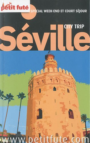 Séville : spécial week-end et court séjour