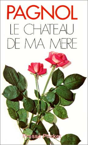 le chateau de ma mere
