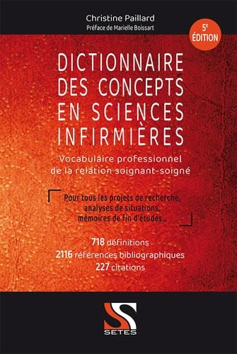Dictionnaire des concepts en sciences infirmières : vocabulaire professionnel de la relation soignan
