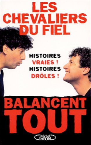 Les Chevaliers du fiel balancent tout !