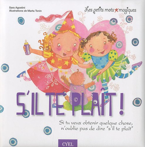 S'il te plaît : si tu veux obtenir quelque chose, n'oublie pas de dire s'il te plaît