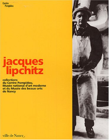 Jacques Lipchitz : collections du Centre Pompidou, Musée national d'art moderne et du Musée des beau