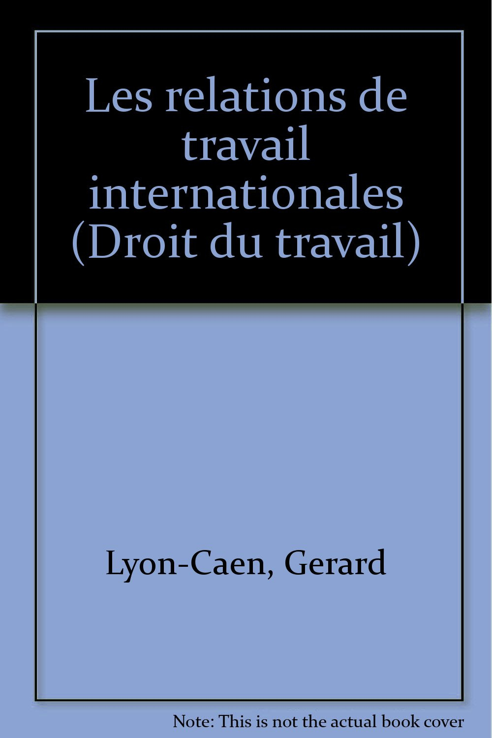Les Relations de travail internationales