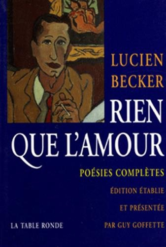 Rien que l'amour : poésie complète