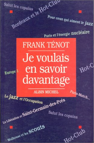 Je voulais en savoir davantage