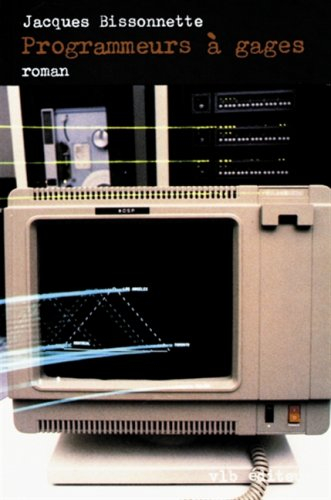 Programmeurs � Gages : Roman