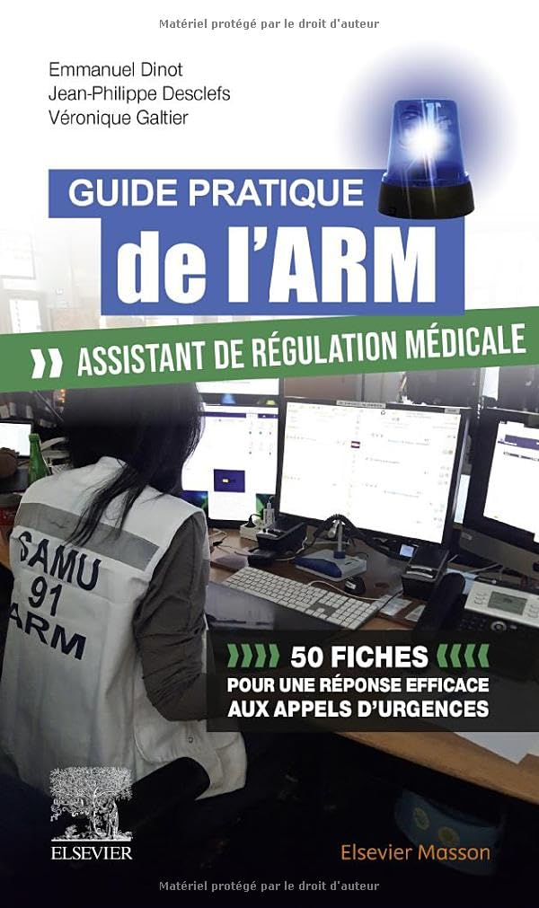 Guide pratique de l'ARM : assistant de régulation médicale : 50 fiches pour une réponse efficace aux