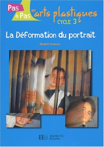La déformation du portrait : cycle 3