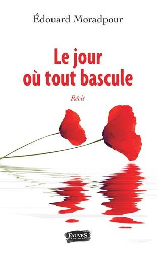 Le jour où tout bascule : récit