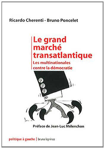 Le grand marché transatlantique : les multinationales contre la démocratie