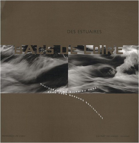 Des estuaires : bacs de Loire. Des estuaires : bacs de Gironde