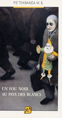 un fou noir au pays des blancs