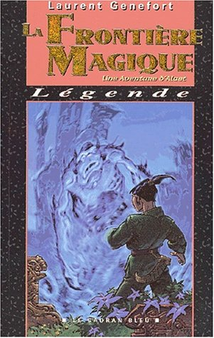 Les aventures d'Alaet. Vol. 4. La frontière magique
