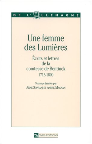 Femme des Lumières : écrits et lettres de la comtesse de Bentinck (1715-1800)