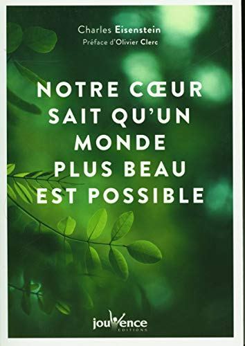 Notre coeur sait qu'un monde plus beau est possible