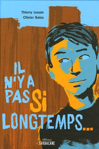 Il n'y a pas si longtemps...