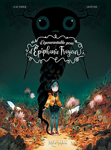 L'épouvantable peur d'Epiphanie Frayeur. Le tour de la question