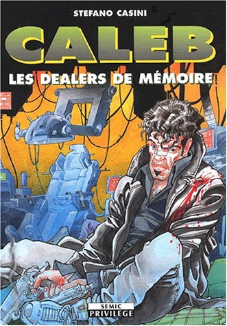 Caleb : les dealers de mémoire