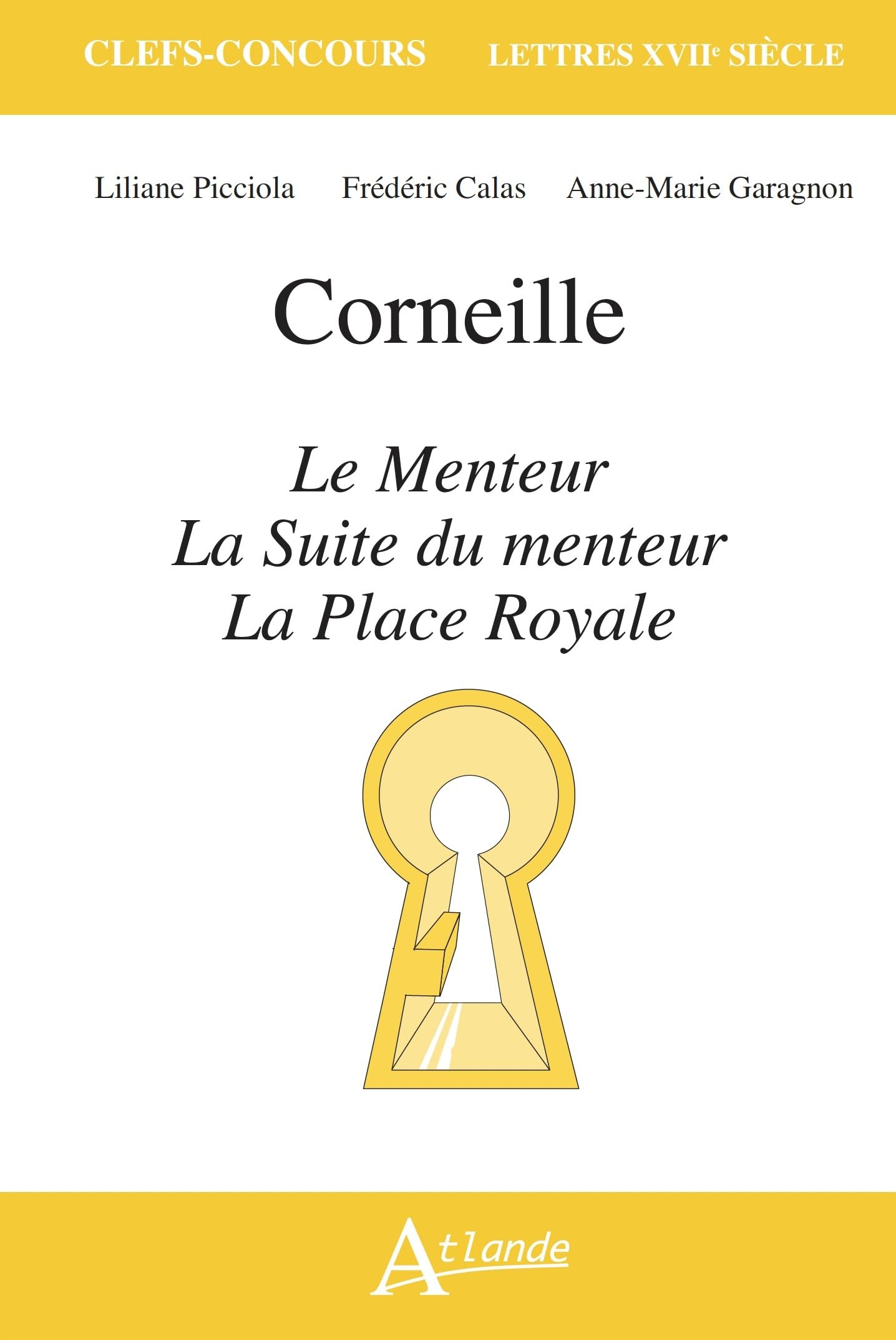 Corneille, Le menteur, La suite du menteur, La place royale