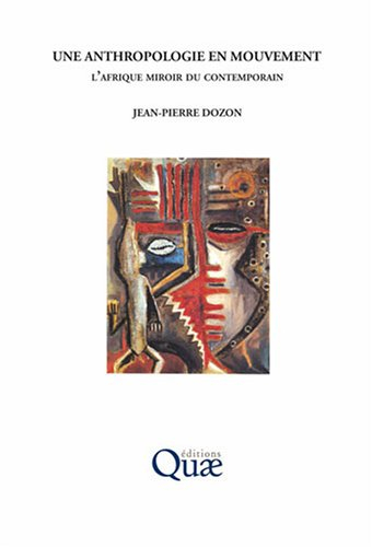 Une anthropologie en mouvement : l'Afrique miroir du contemporain