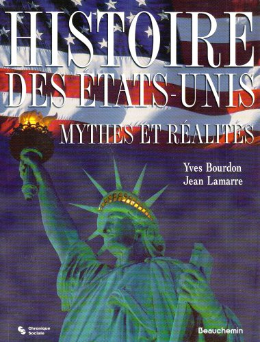 histoire des etats-unis : mythes et réalités