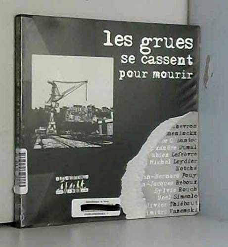 Les grues se cassent pour mourir