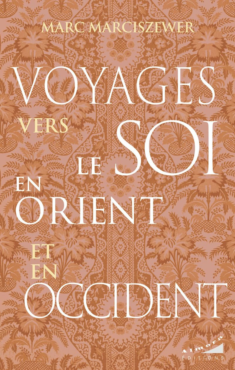 Voyages vers le soi en Orient et en Occident