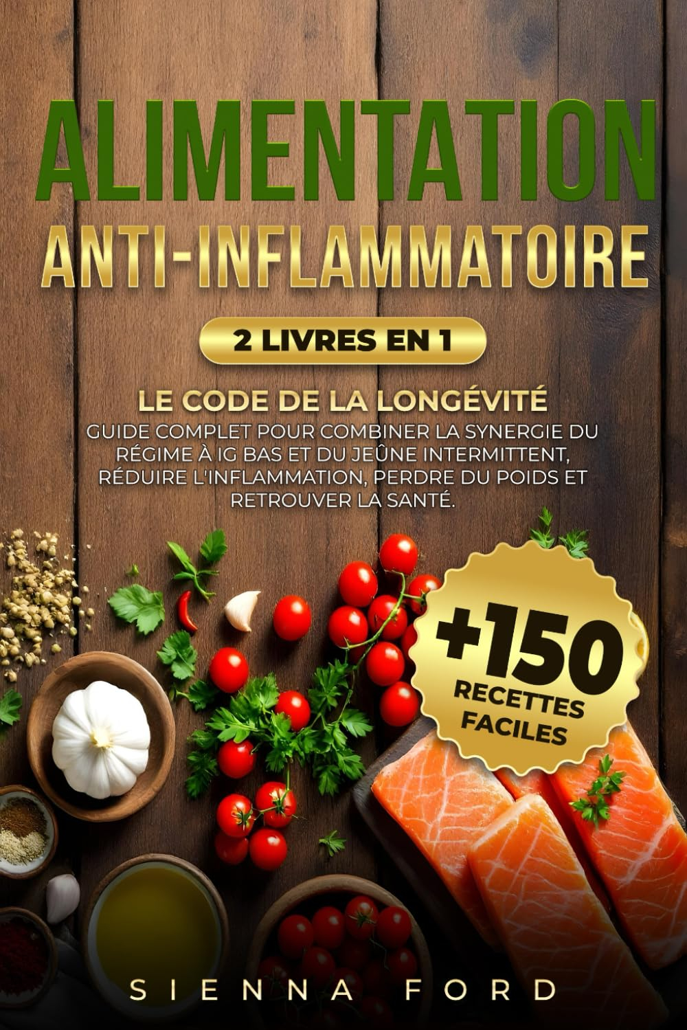 ALIMENTATION ANTI-INFLAMMATOIRE: Guide Complet pour Combiner la Synergie du Régime IG Bas et du Jeûn