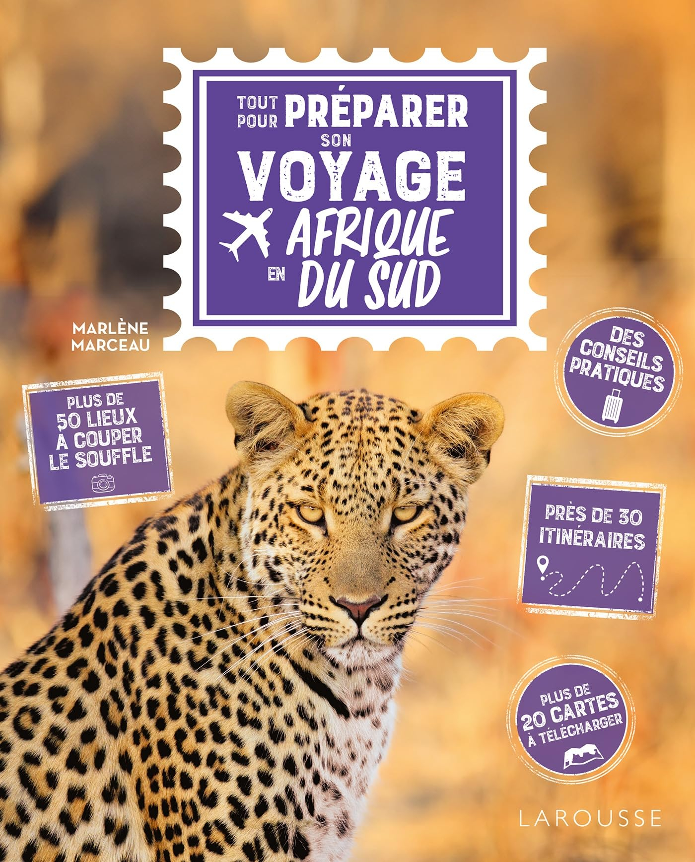 Tout pour préparer son voyage en Afrique du Sud : des conseils pratiques, plus de 50 lieux à couper 