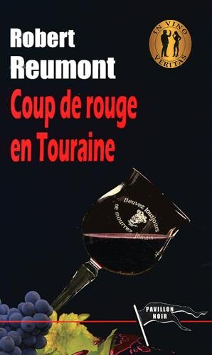 Coup de rouge en Touraine