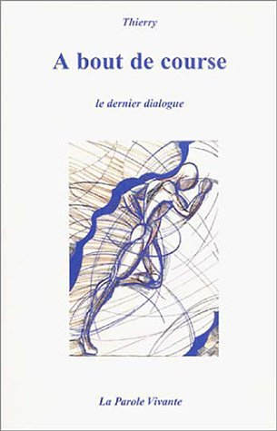 A bout de course : le dernier dialogue