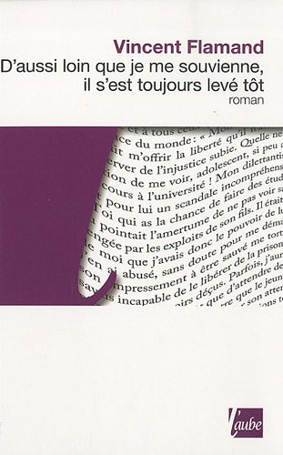 D'aussi loin que je me souvienne, il s'est toujours levé tôt