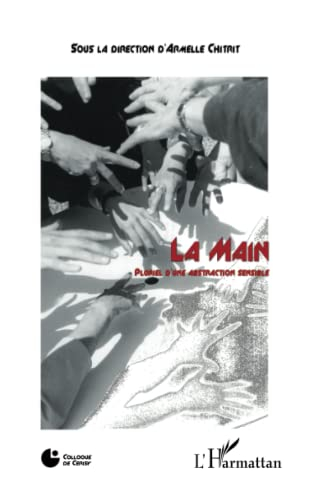 La main : pluriel d'une abstraction sensible