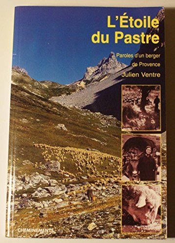 L'étoile du pastre : parole d'un berger de Provence