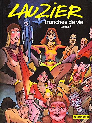 Tranches de vie. Vol. 3